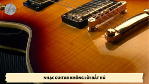 nhạc guitar không lời bất hủ